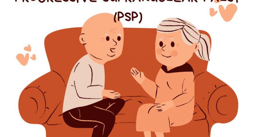 Progressive Supranuclear Palsy - PSP